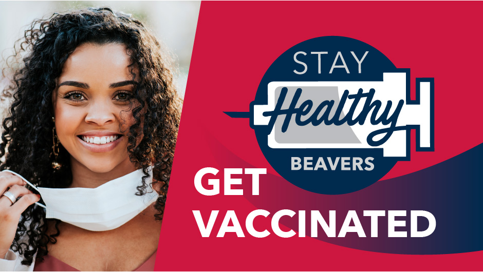 Stay Healthy Beavers logo with text that reads Get Vaccinated